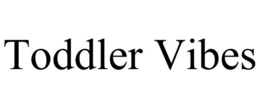 TODDLER VIBES trademark