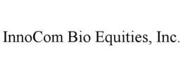 INNOCOM BIO EQUITIES, INC. trademark
