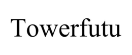 TOWERFUTU trademark