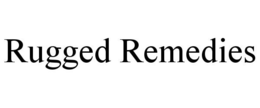 RUGGED REMEDIES trademark