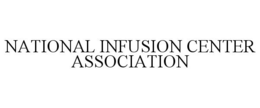 NATIONAL INFUSION CENTER ASSOCIATION trademark