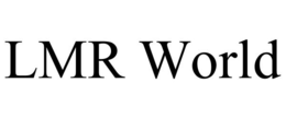 LMR WORLD trademark