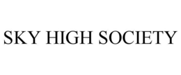 SKY HIGH SOCIETY trademark
