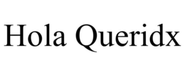 HOLA QUERIDX trademark