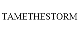 TAMETHESTORM trademark