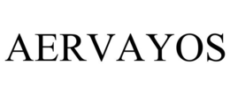 AERVAYOS trademark