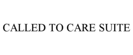 CALLED TO CARE SUITE trademark