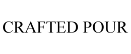 CRAFTED POUR trademark