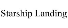 STARSHIP LANDING trademark
