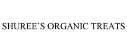 SHUREE'S ORGANIC TREATS trademark