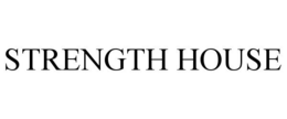 STRENGTH HOUSE trademark