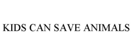KIDS CAN SAVE ANIMALS trademark