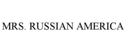 MRS. RUSSIAN AMERICA trademark