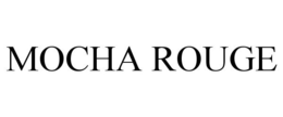 MOCHA ROUGE trademark