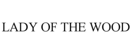 LADY OF THE WOOD trademark