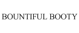 BOUNTIFUL BOOTY trademark