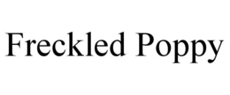 FRECKLED POPPY trademark