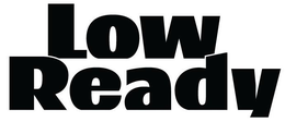 LOW READY trademark