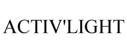 ACTIV'LIGHT trademark