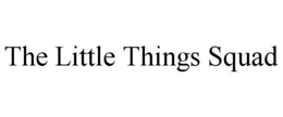 THE LITTLE THINGS SQUAD trademark