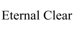 ETERNAL CLEAR trademark