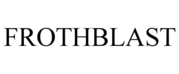 FROTHBLAST trademark