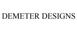 DEMETER DESIGNS trademark