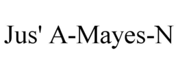 JUS' A-MAYES-N trademark