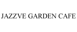 JAZZVE GARDEN CAFE trademark