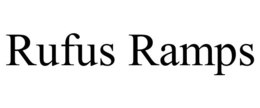 RUFUS RAMPS trademark