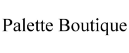 PALETTE BOUTIQUE trademark