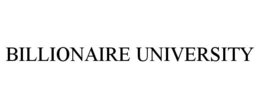 BILLIONAIRE UNIVERSITY trademark