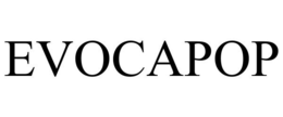 EVOCAPOP trademark