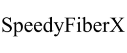 SPEEDYFIBERX trademark