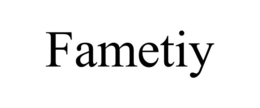 FAMETIY trademark