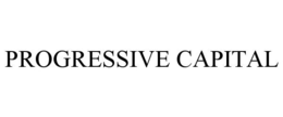 PROGRESSIVE CAPITAL trademark
