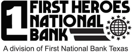 1 FIRST HEROES NATIONAL BANK A DIVISION OF FIRST NATIONAL BANK TEXAS trademark