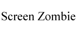 SCREEN ZOMBIE trademark