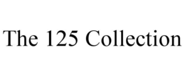 THE 125 COLLECTION trademark