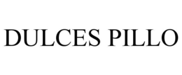 DULCES PILLO trademark