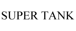 SUPER TANK trademark