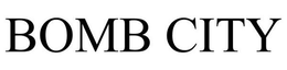 BOMB CITY trademark