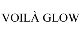 VOILÀ GLOW trademark