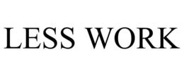 LESS WORK trademark