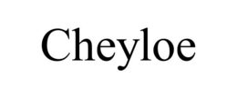 CHEYLOE trademark