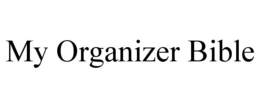MY ORGANIZER BIBLE trademark