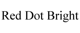 RED DOT BRIGHT trademark