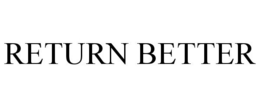 RETURN BETTER trademark