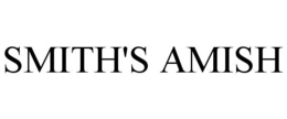 SMITH'S AMISH trademark