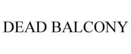 DEAD BALCONY trademark